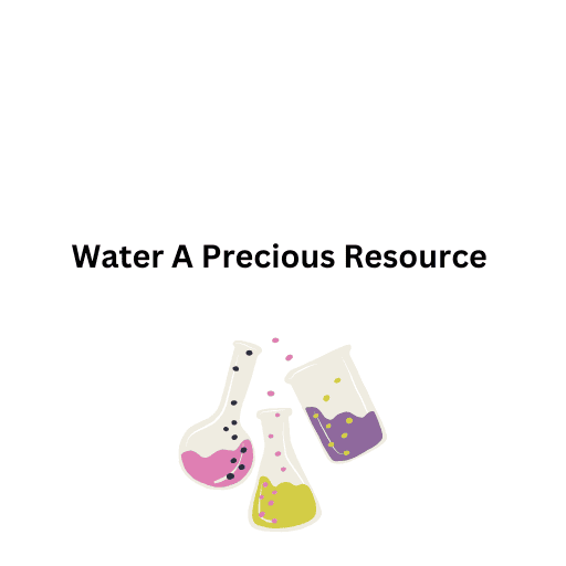 Water A Precious Resource